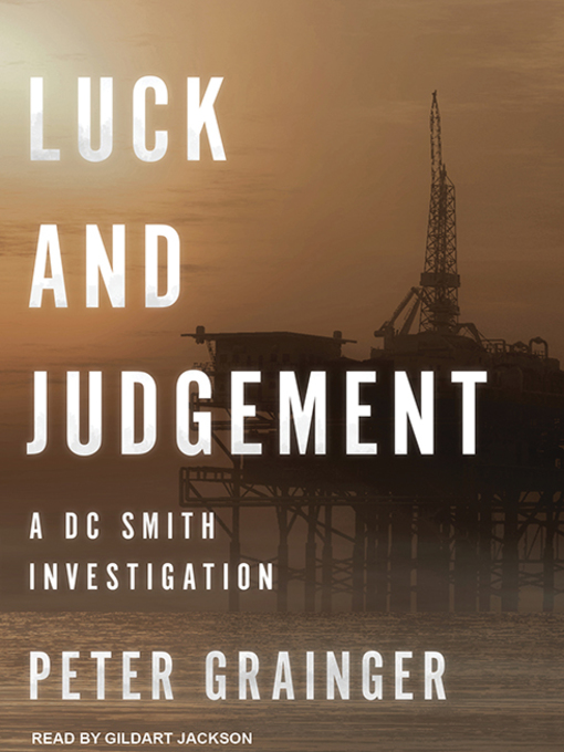 Title details for Luck and Judgement by Peter Grainger - Available
